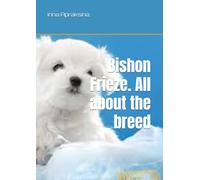 Bishon Frieze. All about the breed