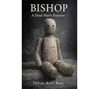 BISHOP: A Dead Man’s Promise (Book 1): A Bishop Novel