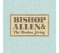 Bishop Allen - The Broken String