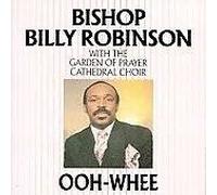 Bishop Billy Robinson - Ooh-whee
