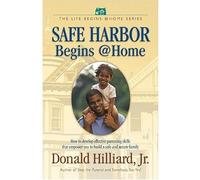Bishop Donald Hilliard Jr. - Safe Harbor Begins at Home