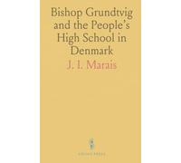Bishop Grundtvig and the People’s High School in Denmark