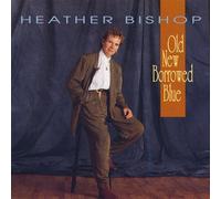 Heather Bishop – Old New Borrowed Blue