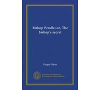 Bishop Pendle; or, The bishop's secret (Vol-1)