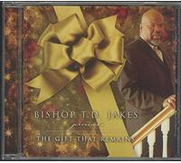 Bishop T.D. Jakes Presents the Gift That Remains