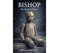 BISHOP: The Weight of Silence (Book 2): A Bishop Novel