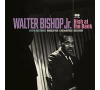 Bishop,Walter-Jr.- - Bish At The Bank: Live In Baltimore