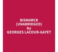 Bismarck (unabridged) (audiolibro)
