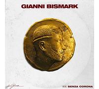 Bismark Gianni – Re Senza Corona – CD (Importación USA)