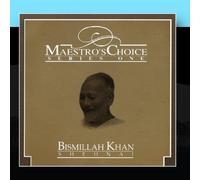 Bismillah Khan - Maestro's Choice - Bismillah Khan