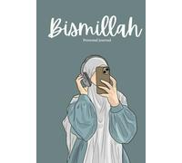 Bismillah Titled journal | journal for Dua and Dikr ,as Gift for your special one ,120 Lined pages: Bismillah Muslim Notebook For Muslims To maintain ... life like Dua For Allah and Prayer in this
