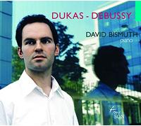 Bismuth - debussy : Suite Pour Le Piano...- dukas : Sonate en mi bémol mineur