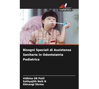 Bisogni Speciali di Assistenza Sanitaria in Odontoiatria Pediatrica