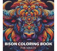 Bison Coloring Book for Adults: Beautiful Bison Mandala Illustrations for Stress Relief