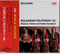 Bisserovs Sisters & Karadjova, - Bulgarian Polyphony/Vol.3 [Import]