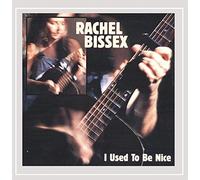 Bissex, Rachel - I Used to Be Nice