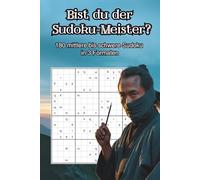 Bist du der Sudoku-Meister?: Löse 180 mittlere bis schwere Sudoku im 9x9, 12x12 und 16x16-Format und beweise dein Können!