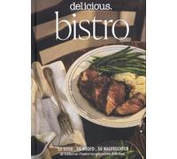 Bistro: 50 voor-, 50 hoofd-, 50 nagerechten : de lekkerste France recepten van delicious.