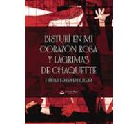 Bisturí En Mi Corazón Rosa Y Lágrimas De Chaquette