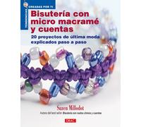 BISUTERÍA CON MICROMACRAMÉ Y CUENTAS (Tendencias Creadas Por Ti)