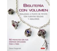 Bisutería Con Volumen. Realizadas a Punto Peyote Con Cuentas Delicas y Abalorios