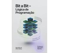 Bit a Bit: Lógica de programação