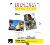 Bitácora 1 Nueva Edición. Ed. Híbrida Libro del alumno A1 + Mp3 descargable | Neus Sans Baulenas, Ernesto Martín Peris, Agustín Garmendia, Emilia