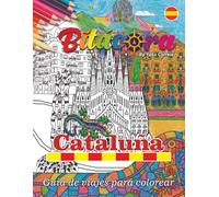 Bitácora: Cataluña (Bitácora España. La guía de viajes para colorear.)