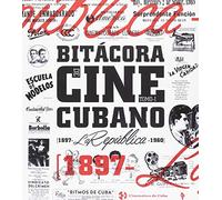 Bitácora del cine cubano. Tomo I