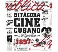 Bitácora del cine cubano. Tomo I