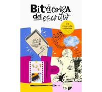 Bitácora del escritor: Un viaje a la creación (Escribe tu libro)