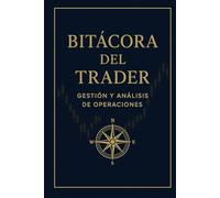 Bitácora del Trader: Diario profesional para gestión y análisis de operaciones financieras