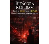 Bitácora Red Team: Desde el Crash hasta el Exploit - Explotación Moderna del kernel de Linux