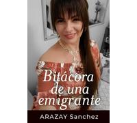 Bitácoras de una Emigrante.: Mi travesía desde Cuba hasta el sueño americano,