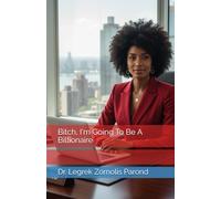 Bitch, I'm Going To Be A Billionaire