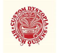Bitch Queens - Custom Dystopia [VINYL] [Vinilo]
