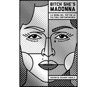 Bitch she's Madonna: La reina del pop en la cultura contemporánea