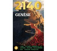 Bitcoin 2140 La Genèse: Un conte d'or numérique et de liberté (Les Citadelles Bitcoin, Récits d'Une Révolution Silencieuse)