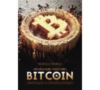 Bitcoin: ¿Amenaza u oportunidad?