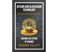 Bitcoin and Blockchain Technology: Shaping the Future of Finance