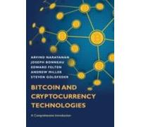 Bitcoin And Cryptocurrency Technologies : A Comprehensive Introduction