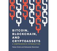 Bitcoin, Blockchain, and Cryptoassets: A Comprehensive Introduction
