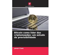 Bitcoin como líder das criptomoedas: um estudo de previsibilidade