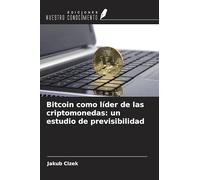 Bitcoin como líder de las criptomonedas: un estudio de previsibilidad