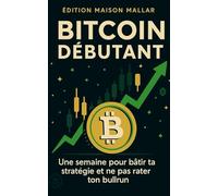 Bitcoin débutant: Une semaine pour créer ta stratégie et ne pas rater ton bullrun ? (crypto)