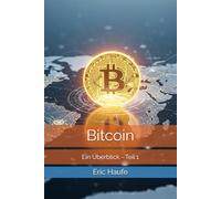 Bitcoin: Ein Überblick - Teil 1
