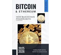 Bitcoin & Ethereum: Building Wealth with the World’s Top Cryptocurrencies (Crypto Made Simple)