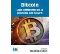Bitcoin. Guia Completa De La Moneda Del (EMPRESA RA-MA)