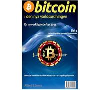 BITCOIN i den nya världsordningen: Del 3 i serien Långsiktigt Sparande i Kryptovalutor -- En ny verklighet f.r.o.m. 2026.
