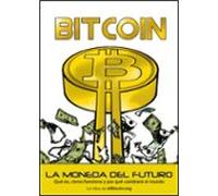 Bitcoin. La Moneda Del Futuro